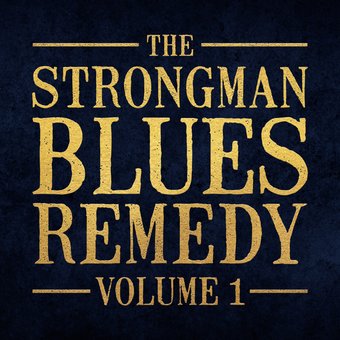Strongman Blues Remedy 1