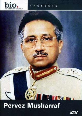 A&E Biography: Pervez Musharraf