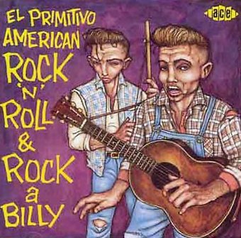 El Primitivo: American Rock 'N' Roll & Rockabilly
