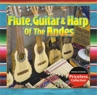 Flute, Guitar And Harp Of The Andes