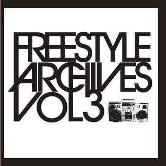 Freestyle Archives, Volume 3