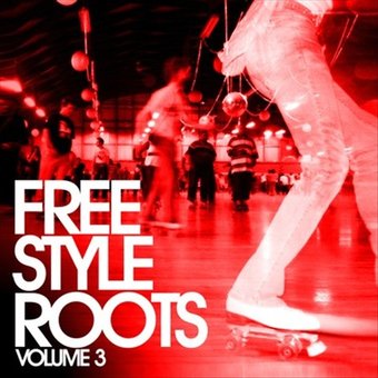 Freestyle Roots, Vol. 3
