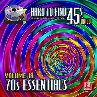 Hard to Find 45s on CD, Vol. 18: 70s Essentials