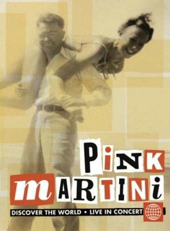 Pink Martini - Discover The World: Live In Concert