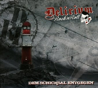 Delirium Rock N Roll-Dem Schicksal Entgegen -Digi