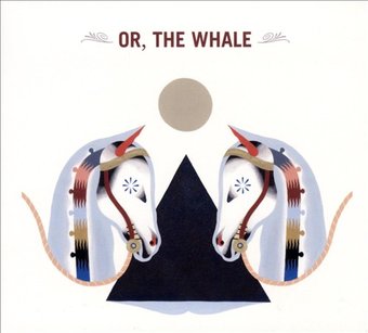 Or, The Whale [Digipak]