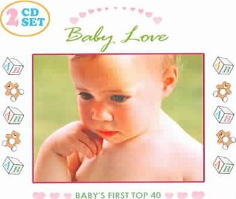 Baby Love: Baby's First Top 40 (2-CD)