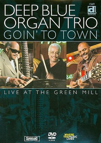 Deep Blue Organ Trio - Goin' To Town: Live At the