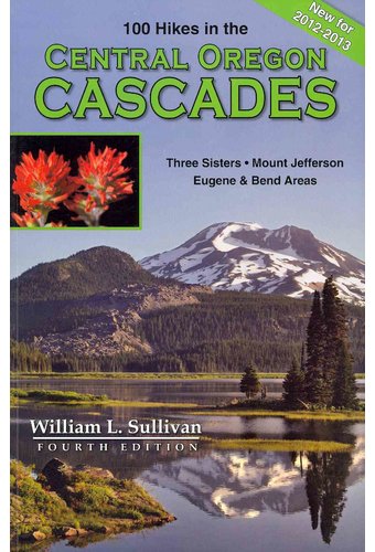One Hundred Hikes in the Central Oregon Cascades
