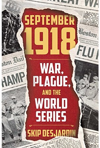September 1918: War, Plague, and the World Series