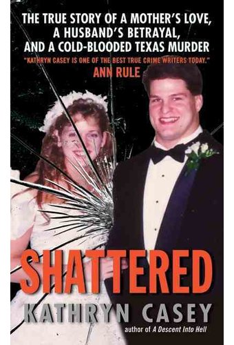 Shattered: The True Story of a Mother's Love, A