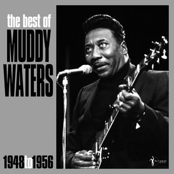 The Best Of Muddy Waters 1948-56