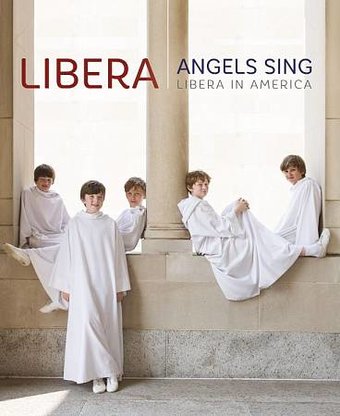 Libera: Angels Sing - Libera in America (Blu-ray)