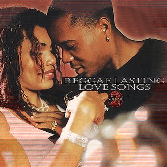 Reggae Lasting Love Songs, Volume 2