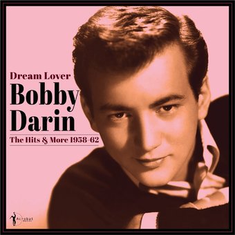 Dream Lover: The Best of Bobby Darin, 1958-62