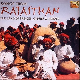 Songs from Rajasthan: The Land of Princes &