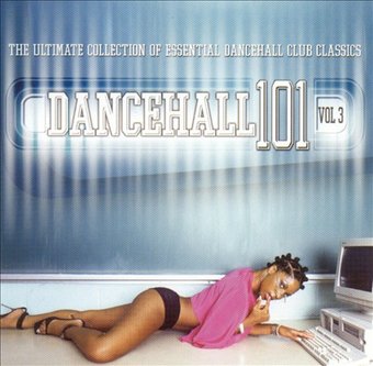 Dancehall 101, Vol. 3 (2-CD)