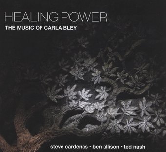 Healing Power - The Music Of Carla Bley