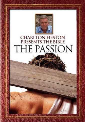 Charlton Heston Presents the Bible - The Passion