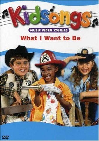 Kidsongs - What I Want to Be