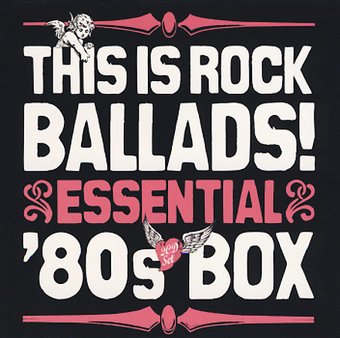 This Is Rock Ballads: Essential '80s (2-CD)