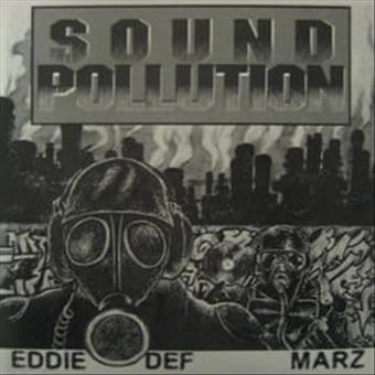 Eddie Def and Marz: Sound Pollution