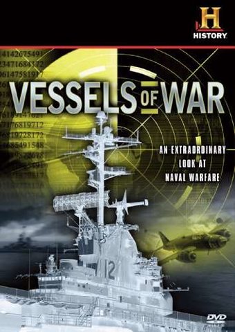 History Channel - Vessels of War: An