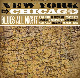 New York to Chicago: Blues All Night