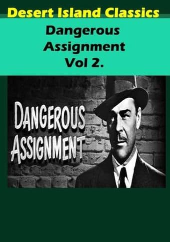 Dangerous Assignment: Volume 2