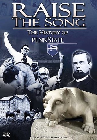 Penn State - Raise the Song: The History of Penn