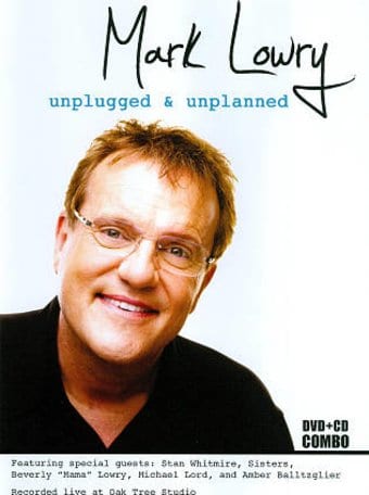 Mark Lowry: Unplugged & Unplanned