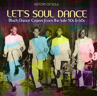 Let's Soul Dance: Black Dance Crazes from the