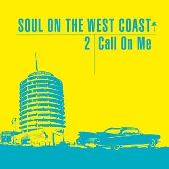Soul on the West Coast 2: Call On Me (2-CD)