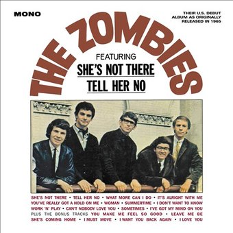 The Zombies (Featuring She's Not There and Tell