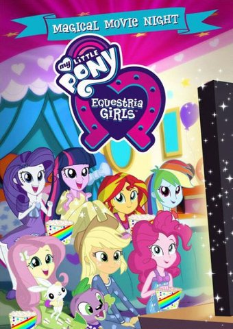 My Little Pony: Equestria Girls - Magical Movie