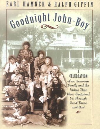 Goodnight, John Boy: A Celebration of an American