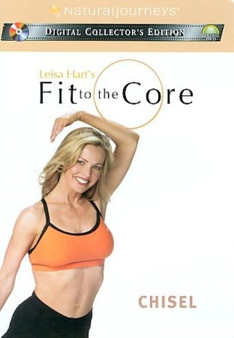 Leisa Hart's Fit to the Core - Chisel Your Body