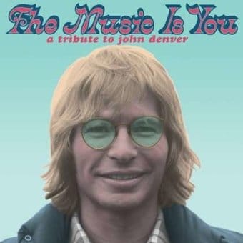 The Music Is You: A Tribute to John Denver (2-LPs)