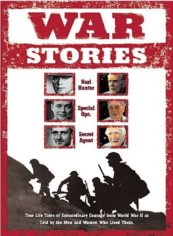 WWII - War Stories: True Life Tales of
