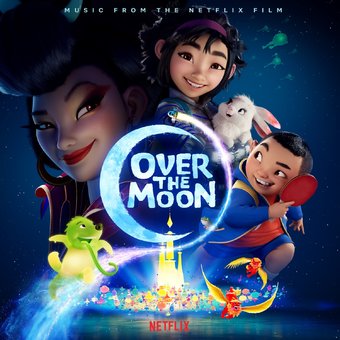 Over The Moon (Music From The Netflix Fi