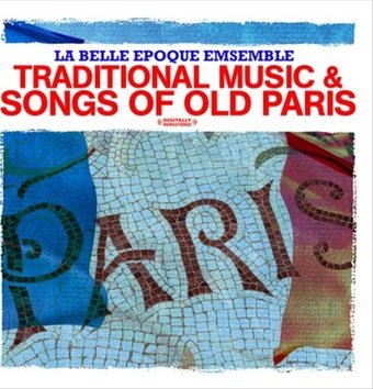Traditional Music & Songs of Old Paris