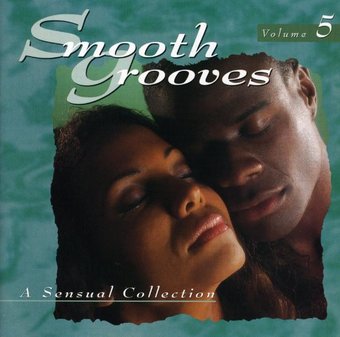 Smooth Grooves: A Sensual Collection, Volume 5