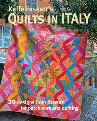 Kaffe Fassett's Quilts in Italy: 20 Designs from