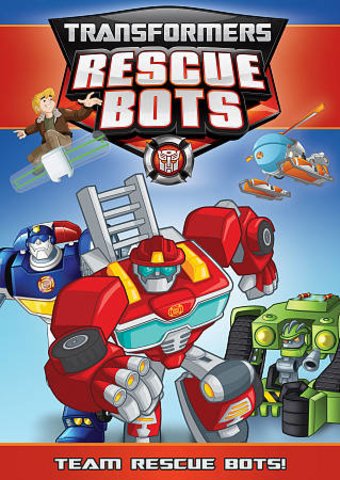 Transformers Rescue Bots: Team Rescue Bots!