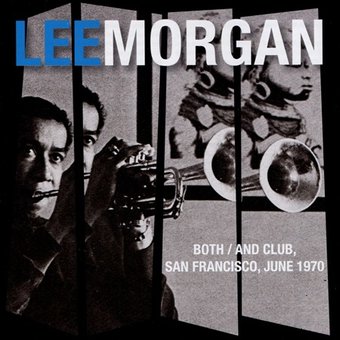 Both / And Club San Francisco June 1970 (Live)