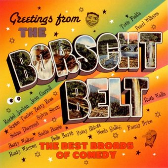 Greetings From the Borscht Belt: The Best Broads