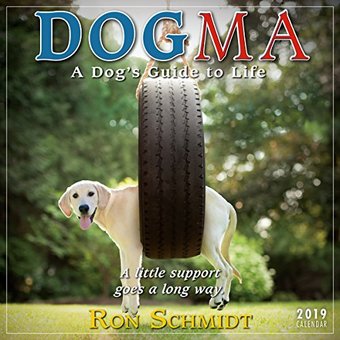 Dogma: A Dog's Guide to Life — Ron Schmidt - 2019