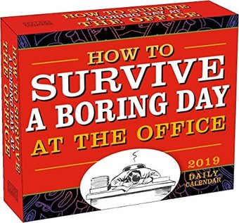 How to Survive a Boring Day at the Office - 2019