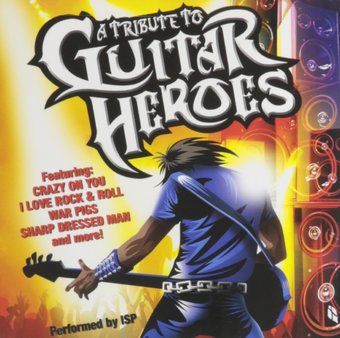 A Tribute to Guitar Heroes