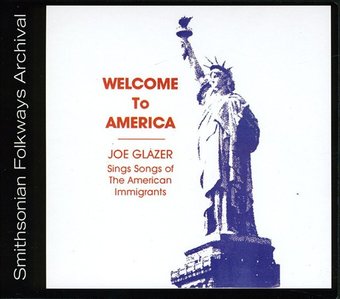 Welcome to America: Songs of American Immigrants
